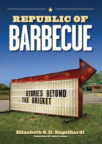 Stock image for Republic of Barbecue : Stories Beyond the Brisket for sale by Better World Books
