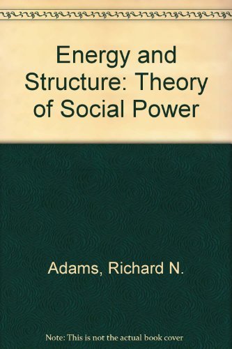 Imagen de archivo de Energy and Structure : A Theory of Social Power a la venta por Better World Books