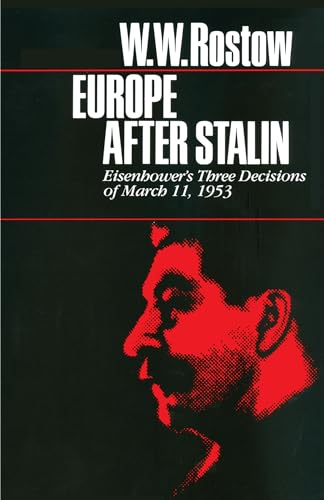 Stock image for EUROPE AFTER STALIN: Eisenhower's Three Decisions of March 11, 1953 for sale by David H. Gerber Books (gerberbooks)