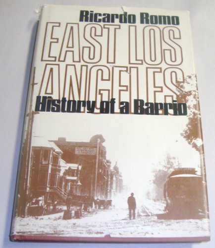 9780292720404: East Los Angeles: History of a Barrio