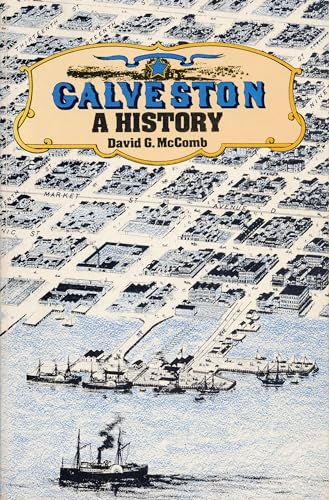 Imagen de archivo de Galveston: A History a la venta por ThriftBooks-Dallas