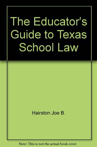 Stock image for The Educator's Guide to Texas School Law for sale by HPB-Red