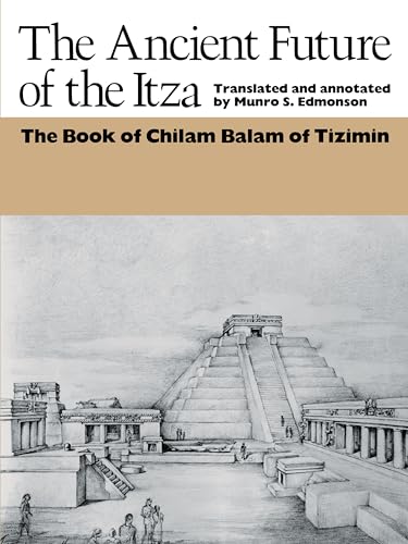 9780292721067: The Ancient Future of the Itza: The book of Chilam Balam of Tizimin (Texas Pan American Series)