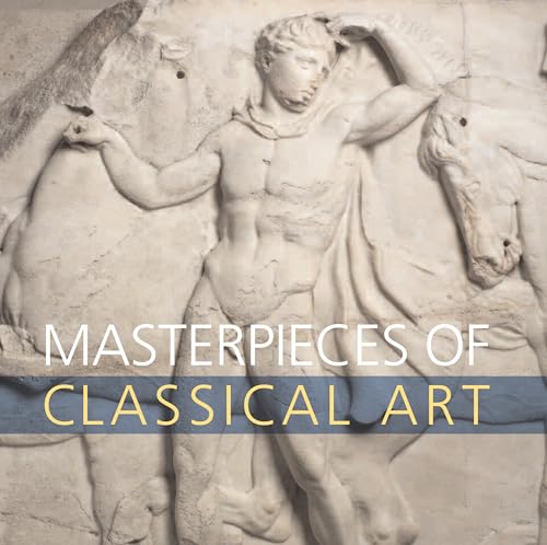 Imagen de archivo de Masterpieces of Classical Art a la venta por HPB Inc.