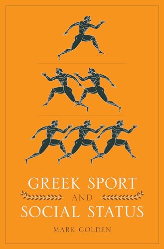 9780292721531: Greek Sport and Social Status (Fordyce W. Mitchel Memorial Lecture Series)