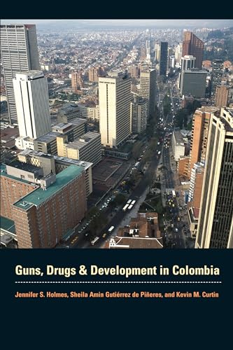 Stock image for Guns, Drugs, and Development in Colombia for sale by ThriftBooks-Dallas