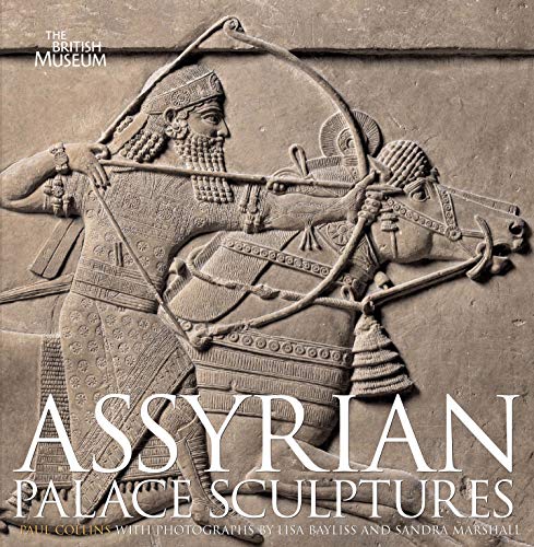 Beispielbild fr Assyrian Palace Sculptures zum Verkauf von Reliant Bookstore