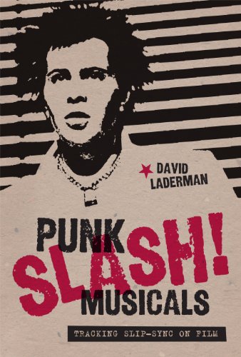 9780292721708: Punk Slash! Musicals: Tracking Slip-Sync on Film