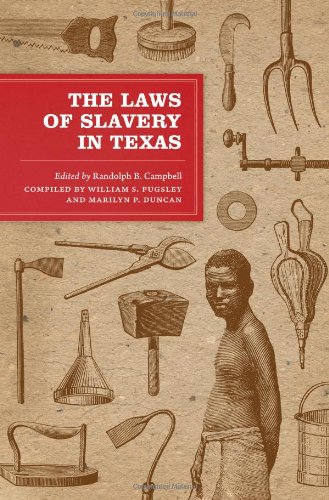 Stock image for The Laws of Slavery in Texas for sale by Steven G. Jennings