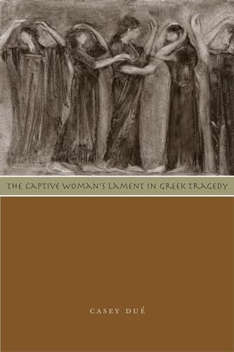 Stock image for The Captive Woman's Lament in Greek Tragedy for sale by HPB-Red