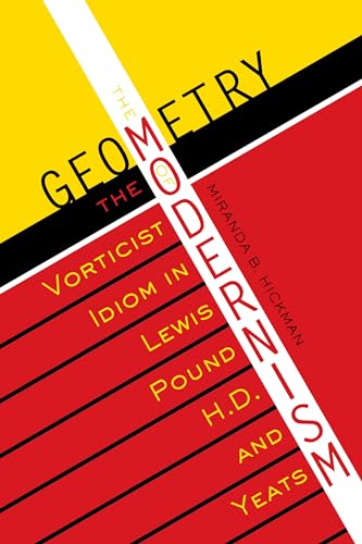 Beispielbild fr The Geometry of Modernism: The Vorticist Idiom in Lewis, Pound, H.D., and Yeats zum Verkauf von Blackwell's