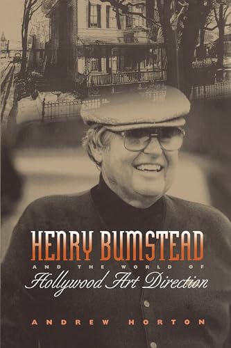 Stock image for Henry Bumstead and the World of Hollywood Art Direction for sale by Blackwell's