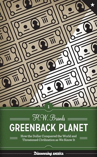 Stock image for Greenback Planet: How the Dollar Conquered the World and Threatened Civilization as We Know It (Discovering America) for sale by SecondSale