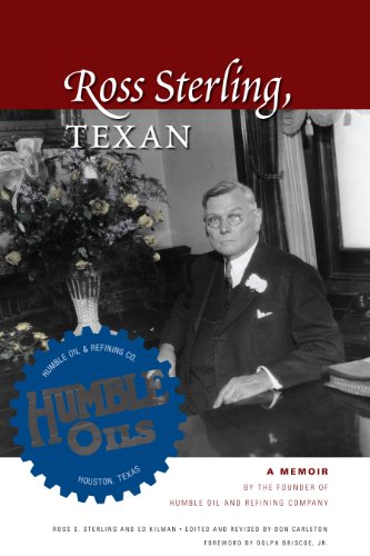 9780292723689: Ross Sterling, Texan: A Memoir by the Founder of Humble Oil and Refining Company