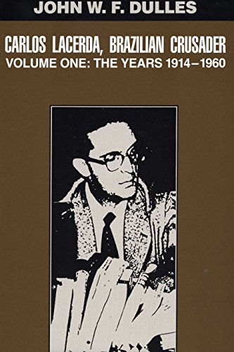 9780292723733: CARLOS LACERDA, BRAZILIAN CRUSADER: Volume I: The Years 1914-1960