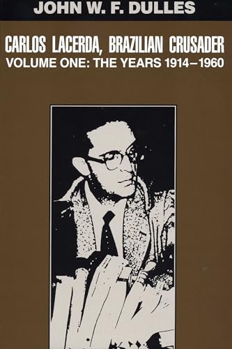 9780292723733: Carlos Lacerda, Brazilian Crusader: Volume I: The Years 1914-1960 (Volume 1)
