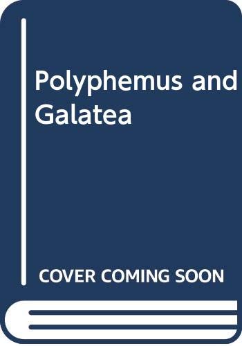 Stock image for Polyphemus and Galatea : A Study in the Interpretation of a Baroque Poem by Alexander A. Parker and Verse Translation by Gilbert F. Cunningham for sale by Better World Books