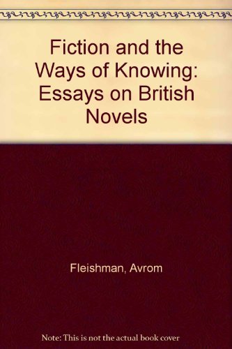 9780292724228: Fiction and the Ways of Knowing: Essays on British Novels