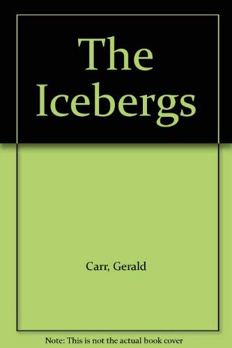 The Icebergs (9780292724396) by Carr, Gerald