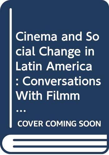 Imagen de archivo de Cinema and Social Change in Latin America Conversations with Filmmakers a la venta por Crossroad Books
