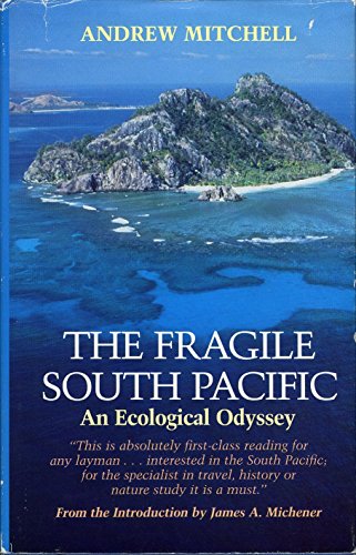 Stock image for The Fragile South Pacific : An Ecological Odyssey for sale by Better World Books