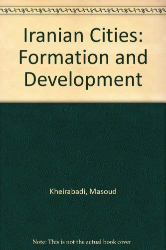 Stock image for Iranian Cities : Formation and Development for sale by Better World Books