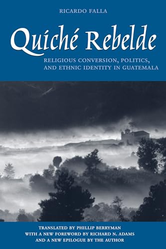 Beispielbild fr Quich Rebelde : Religious Conversion, Politics, and Ethnic Identity in Guatemala zum Verkauf von Better World Books: West