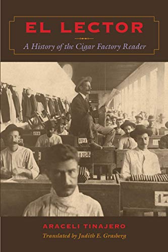 Imagen de archivo de El Lector: A History of the Cigar Factory Reader (LLILAS Translations from Latin America Series) a la venta por HPB-Diamond