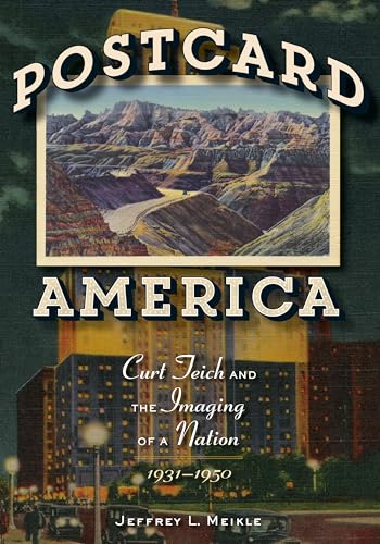 Stock image for Postcard America: Curt Teich and the Imaging of a Nation, 1931-1950 for sale by HPB-Ruby
