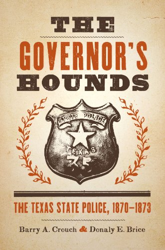 Beispielbild fr The Governor's Hounds: The Texas State Police, 1870 "1873 (Jack and Doris Smothers Series in Texas History, Life, and Culture) zum Verkauf von HPB-Ruby