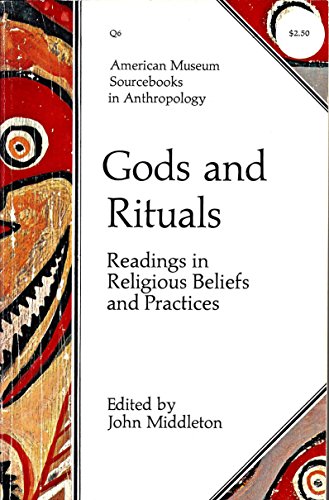 Imagen de archivo de Gods and Rituals. Readings in Religous Beliefs and Practices a la venta por Valley Books