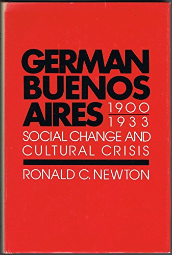 German Buenos Aires, 1900-1933: Social Change and Cultural Crisis