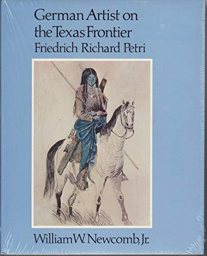 Imagen de archivo de German Artist on the Texas Frontier : Friedrich Richard Petri a la venta por Better World Books: West