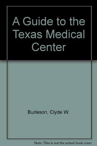 Beispielbild fr A Guide to the Texas Medical Center zum Verkauf von Better World Books: West