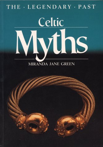 9780292727540: Celtic Myths (The Legendary Past)