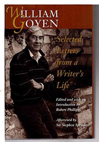 Imagen de archivo de William Goyen : Selected Letters from a Writer's Life a la venta por Better World Books