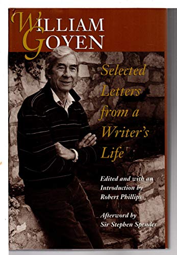 9780292727731: William Goyen: Selected Letters from a Writers Life