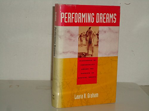 Beispielbild fr Performing Dreams: Discourses of Immortality Among the Xavante of Central Brazil zum Verkauf von ThriftBooks-Dallas