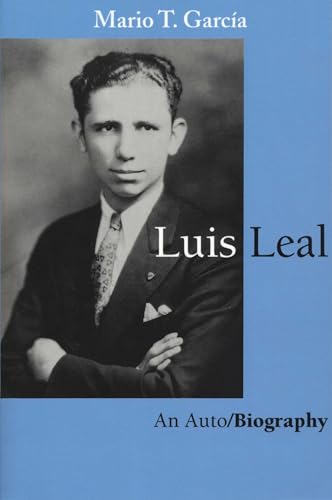 Imagen de archivo de Luis Leal: An Auto/Biography a la venta por A Good Read, LLC