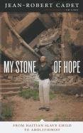 9780292728530: My Stone of Hope: From Haitian Slave Child to Abolitionist