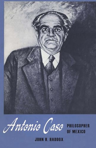 9780292729056: Antonio Caso: Philosopher of Mexico (Texas Pan American Series)