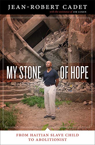 Beispielbild fr My Stone of Hope: From Haitian Slave Child to Abolitionist zum Verkauf von WorldofBooks