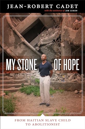 Stock image for My Stone of Hope : From Haitian Slave Child to Abolitionist for sale by Better World Books: West