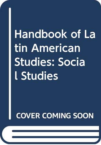 Stock image for Handbook of Latin American Studies: No. 41: Social Sciences for sale by Ground Zero Books, Ltd.