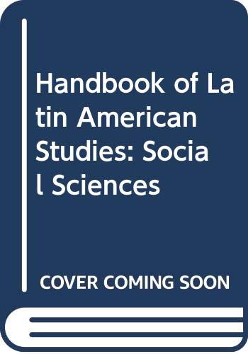 Stock image for Handbook of Latin American Studies: Social Sciences (Handbook of Latin American Studies) for sale by Zubal-Books, Since 1961