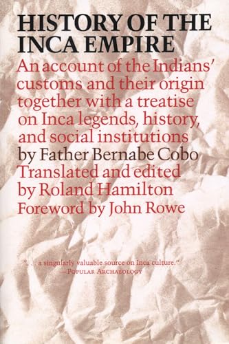 Beispielbild fr History of the Inca Empire : An Account of the Indians' Customs and Their Origin, Together with a Treatise on Inca Legends, History, and Social Institutions zum Verkauf von Better World Books