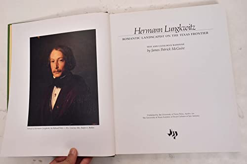 9780292730267: Hermann Lungkwitz: Romantic Landscapist on the Texas Frontier