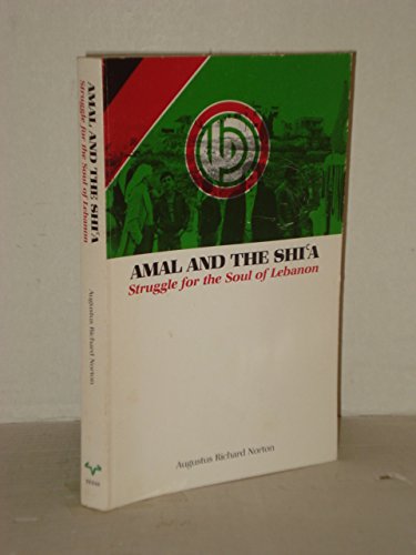 Stock image for Amal and the Shi'a : Struggle for the Soul of Lebanon for sale by Better World Books