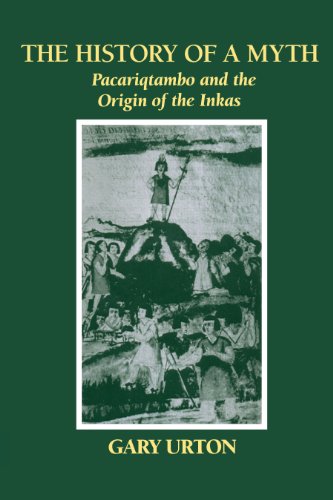 The History of a Myth: Pacariqtambo and the Origin of the Incas