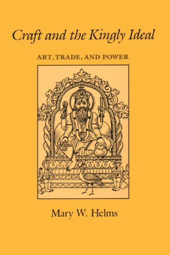 Imagen de archivo de Craft and the Kingly Ideal: Art, Trade, and Power a la venta por Zubal-Books, Since 1961